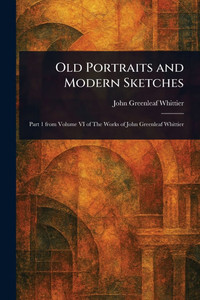 Old Portraits and Modern Sketches - (Paperback or Softback)