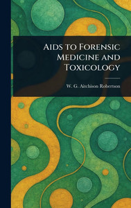 Aids to Forensic Medicine and Toxicology - (Hardback or Cased Book) Aids to Forensic Medicine and Toxicology - (Hardback or Cased Book)