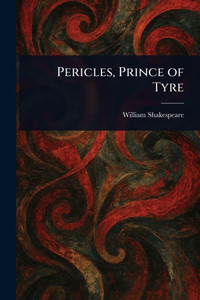 Pericles, Prince of Tyre - (Paperback or Softback)