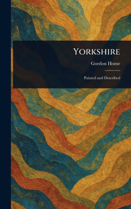 Yorkshire - (Hardback or Cased Book) Yorkshire - (Hardback or Cased Book)
