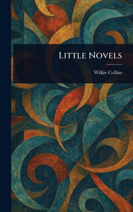 Little Novels - (Hardback or Cased Book)