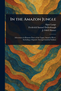 In the Amazon Jungle - (Paperback or Softback) In the Amazon Jungle - (Paperback or Softback)