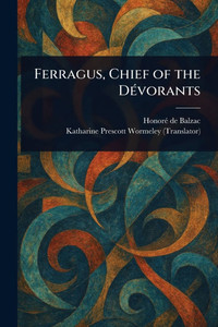 Ferragus, Chief of the Dévorants - (Paperback or Softback) Ferragus, Chief of the Dévorants - (Paperback or Softback)