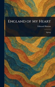 England of My Heart - (Hardback or Cased Book) England of My Heart - (Hardback or Cased Book)