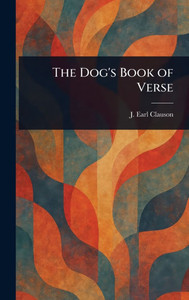 The Dog's Book of Verse - (Hardback or Cased Book) The Dog's Book of Verse - (Hardback or Cased Book)