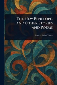 The New Penelope, and Other Stories and Poems - (Paperback or Softback) The New Penelope, and Other Stories and Poems - (Paperback or Softback)
