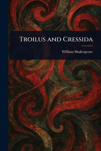 Troilus and Cressida - (Paperback or Softback)