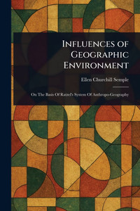 Influences of Geographic Environment - (Paperback or Softback) Influences of Geographic Environment - (Paperback or Softback)