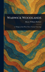 Warwick Woodlands - (Hardback or Cased Book)