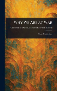 Why We Are at War - (Hardback or Cased Book) Why We Are at War - (Hardback or Cased Book)