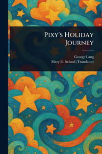 Pixy's Holiday Journey - (Paperback or Softback)