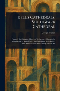 Bell's Cathedrals: Southwark Cathedral - (Paperback or Softback) Bell's Cathedrals: Southwark Cathedral - (Paperback or Softback)