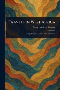 Travels in West Africa - (Paperback or Softback) Travels in West Africa - (Paperback or Softback)