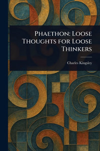 Phaethon: Loose Thoughts for Loose Thinkers