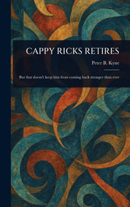 Cappy Ricks Retires - (Hardback or Cased Book)