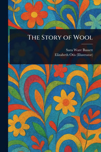 The Story of Wool - 9781023056229 The Story of Wool - 9781023056229