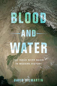 Blood and Water: The Indus River Basin in Modern History