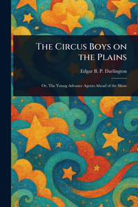 The Circus Boys on the Plains - (Paperback or Softback) The Circus Boys on the Plains - (Paperback or Softback)