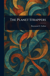 The Planet Strappers - (Paperback or Softback) The Planet Strappers - (Paperback or Softback)
