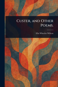Custer, and Other Poems. - (Paperback or Softback)