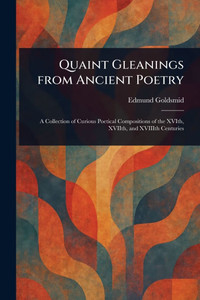 Quaint Gleanings From Ancient Poetry