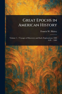Great Epochs in American History - (Paperback or Softback)