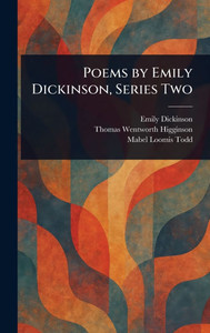 Poems by Emily Dickinson, Series Two - (Hardback or Cased Book) Poems by Emily Dickinson, Series Two - (Hardback or Cased Book)