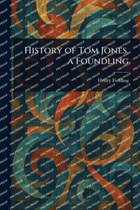 History of Tom Jones, a Foundling - (Paperback or Softback)