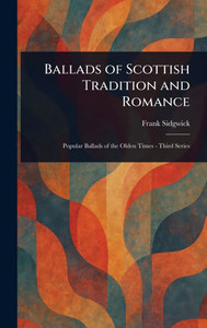 Ballads of Scottish Tradition and Romance - (Hardback or Cased Book)