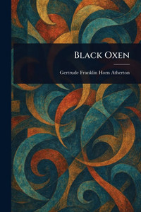 Black Oxen - (Paperback or Softback)