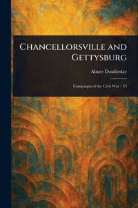 Chancellorsville and Gettysburg - (Paperback or Softback) Chancellorsville and Gettysburg - (Paperback or Softback)