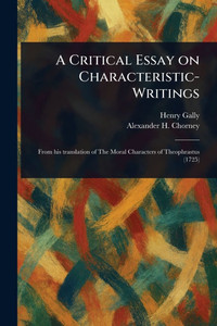 A Critical Essay on Characteristic-Writings A Critical Essay on Characteristic-Writings