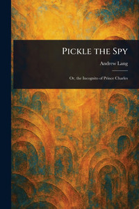 Pickle the Spy - (Paperback or Softback) Pickle the Spy - (Paperback or Softback)