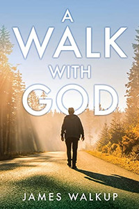 A Walk With God