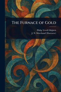 The Furnace of Gold - (Paperback or Softback) The Furnace of Gold - (Paperback or Softback)