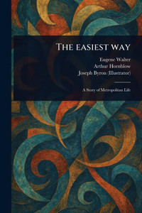 The Easiest Way - (Paperback or Softback) The Easiest Way - (Paperback or Softback)