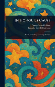 In Honour's Cause - (Hardback or Cased Book) In Honour's Cause - (Hardback or Cased Book)