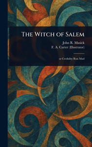 The Witch of Salem - (Hardback or Cased Book) The Witch of Salem - (Hardback or Cased Book)