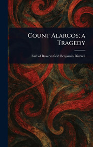 Count Alarcos; a Tragedy - (Hardback or Cased Book)