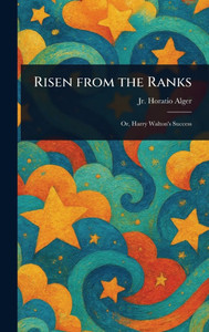 Risen From the Ranks - (Hardback or Cased Book)