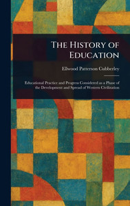 The History of Education - (Hardback or Cased Book) The History of Education - (Hardback or Cased Book)