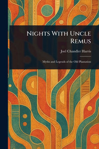 Nights With Uncle Remus - (Paperback or Softback)