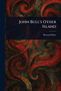 John Bull's Other Island - 9781023144575