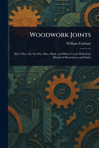 Woodwork Joints - (Paperback or Softback) Woodwork Joints - (Paperback or Softback)