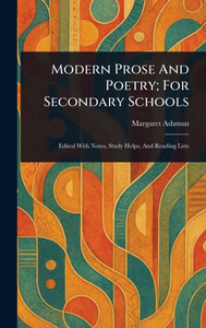 Modern Prose And Poetry; For Secondary Schools - (Hardback or Cased Book) Modern Prose And Poetry; For Secondary Schools - (Hardback or Cased Book)