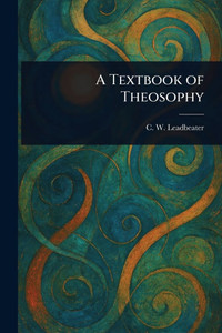 A Textbook of Theosophy - (Paperback or Softback) A Textbook of Theosophy - (Paperback or Softback)