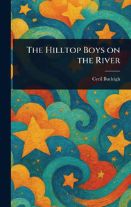 The Hilltop Boys on the River - (Hardback or Cased Book) The Hilltop Boys on the River - (Hardback or Cased Book)