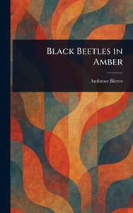 Black Beetles in Amber - (Hardback or Cased Book) Black Beetles in Amber - (Hardback or Cased Book)