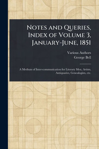 Notes and Queries, Index of Volume 3, January-June, 1851 - (Paperback or Softback)