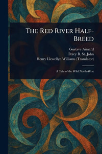 The Red River Half-Breed - (Paperback or Softback) The Red River Half-Breed - (Paperback or Softback)